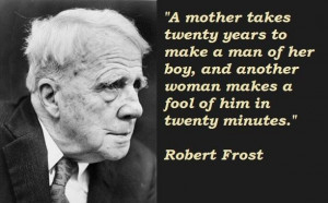 Robert frost famous quotes 3
