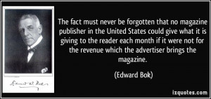 The fact must never be forgotten that no magazine publisher in the ...