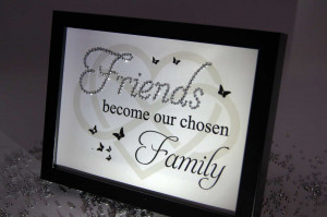 friends are our chosen family friends are our