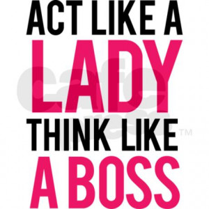 act_like_a_lady_think_like_a_boss_mug.jpg?height=460&width=460 ...
