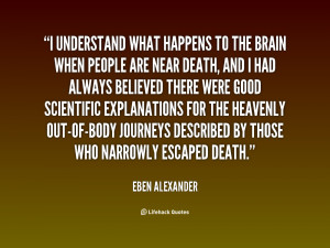 quote-Eben-Alexander-i-understand-what-happens-to-the-brain-147430.png