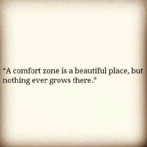 Get out of your comfort zone: Life Quotes, Life S Lessens, Self ...