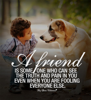 friendship-quotes-a-friend-is-someone-who-can-see-the-truth.jpg