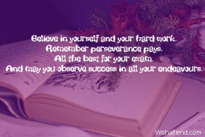 ... perseverance pays all the best for your exam and may you observe
