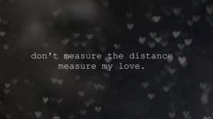 measure-distance-love-quotes-sayings_large.jpg