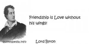 ... Quotes About Friendship - Friendship is Love without his wings