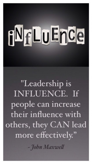 is influence. If people can increase their influence with others ...