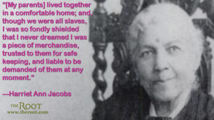 Quote of the Day: Harriet Ann Jacobs on Slavery