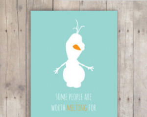 Kids Room Art - Frozen Olaf Inspired Some People are Worth Melting ...