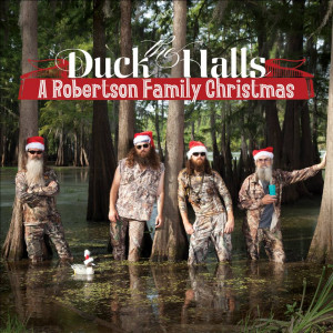 ... Duck The Halls: A Robertson Family Christmas” Album On October 29