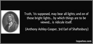 , 'tis supposed, may bear all lights; and on of those bright lights ...