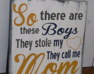boys/They stole my Heart/They Call Me Mom/Mom Sign/Sons and Mothers ...