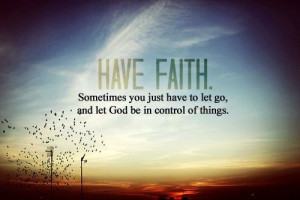 Spiritual, quotes, sayings, have faith, god