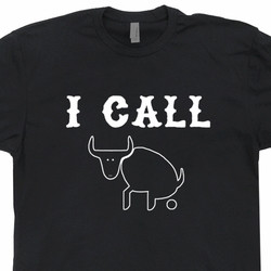 CALL BULLSHIT FUNNY T SHIRT BULL CRAP PARTY COLLEGE HUMOR TEE