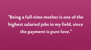 mildred vermont photo quotes being full time mother one 9 quotes ...