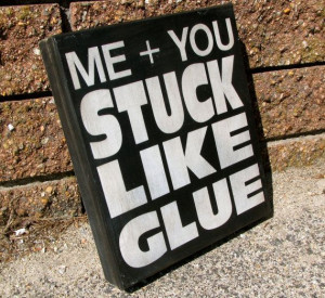 ... .etsy.com/listing/130511166/me-and-you-stuck-like-glue-country-lyric