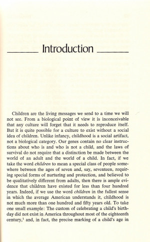 Neil Postman wrote “Children are the living messages we send to a ...