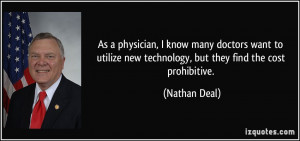As a physician, I know many doctors want to utilize new technology ...