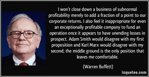down a business of subnormal profitability merely to add a fraction ...