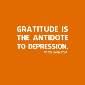 Gratitude is the antidote to depression