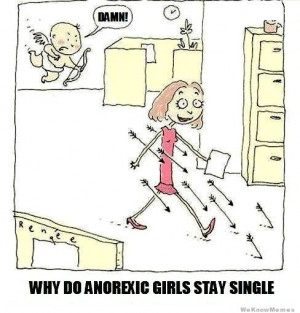 Why do anorexic girls stay single? – comic