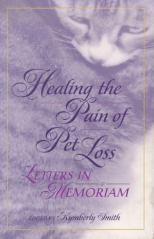 Healing the Pain of Pet Loss: Letters in Memoriam