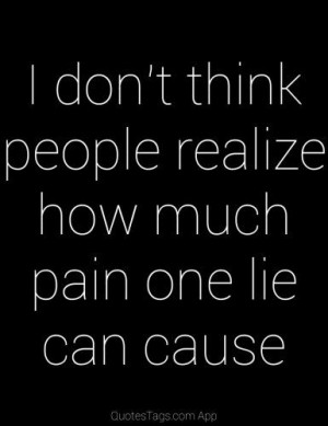 Lies #pain #hurt #disgusted