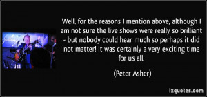 for the reasons I mention above, although I am not sure the live shows ...