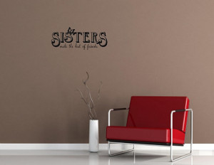 Vinyl wall words quotes and sayings Sisters make the best of friends 2