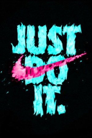 Nike .. Just do it.Nike Quotes, Inspiration, Random, Sports, Healthy ...