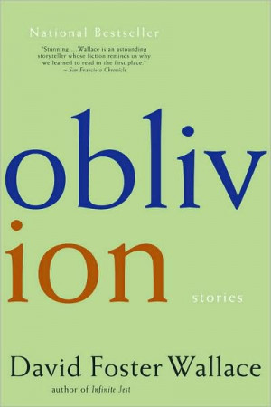 David Foster Wallace, Oblivion