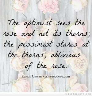 ... at the thorns, oblivious of the rose. #positive #quotes #sayings