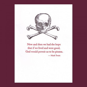 Quotes http://www.etsy.com/listing/59779971/pirate-card-mark-twain ...