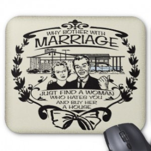 Why Bother With Marriage Mousepads BUY NOW