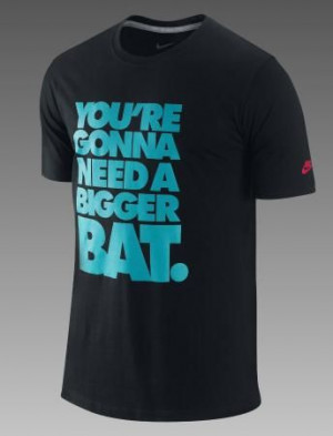 Nike Shirts with baseball sayings | The Nike “Bigger Bat” T-Shirt ...
