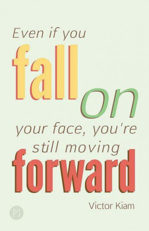 Falling Forward....