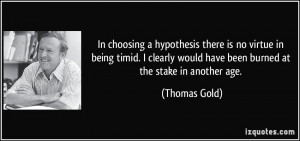 More Thomas Gold Quotes