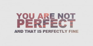 You are not perfect quote