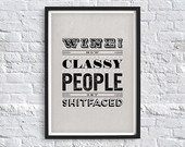 Wine! How classy people get shitfaced - Fun, Witty Quote Typography ...