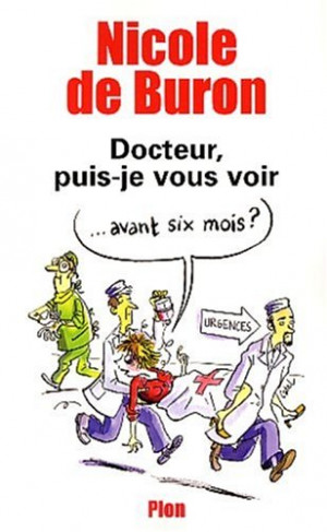 ... “Docteur, Puis Je Vous Voir Avant 6 Mois ?” as Want to Read