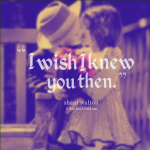 Wish You Knew Quotes