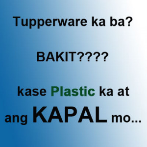 nakakatawang pick up lines tagalog Pang-asar na Pick-up line