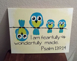 Owls family quote - I am fearfully and wonderfully made Psalm 139:14