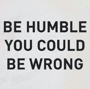 humble yourself.