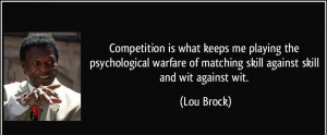 ... Of Matching Skill Against Skill And With Against Wit. - Lou Brock