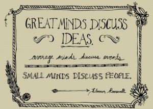 eleanor roosevelt quote great average small minds discuss