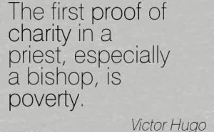 Famous Charity Quote By Victor hugo~The first proof of charity in a ...