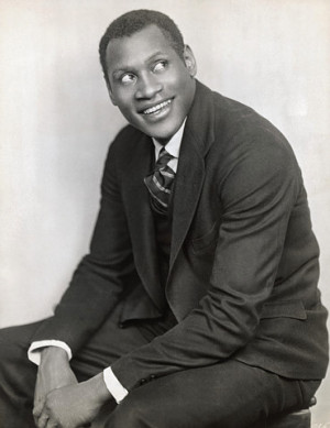 Paul Robeson --the great actor, singer, lawyer, athlete, and activist ...