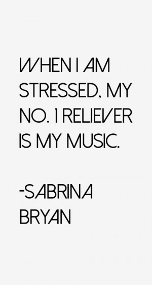 Sabrina Bryan Quotes & Sayings