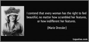 ... scrambled her features, or how indifferent her features. - Marie